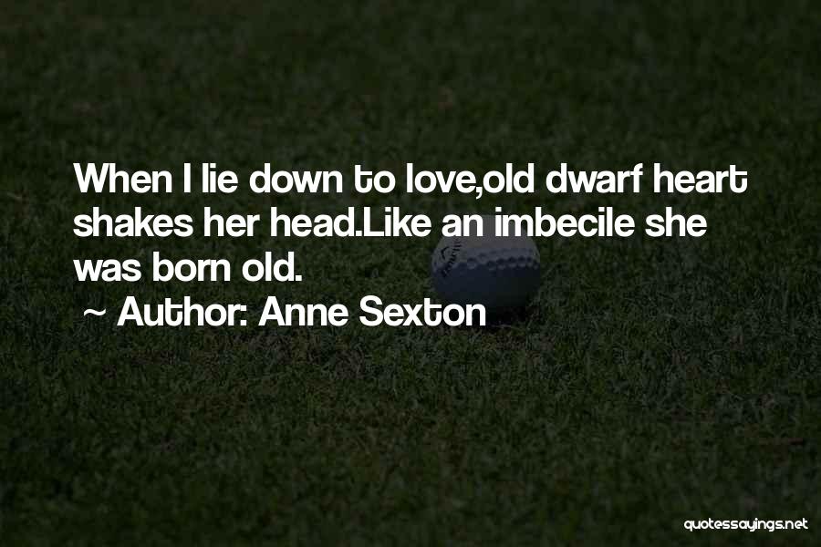 College Annual Day Celebration Quotes By Anne Sexton