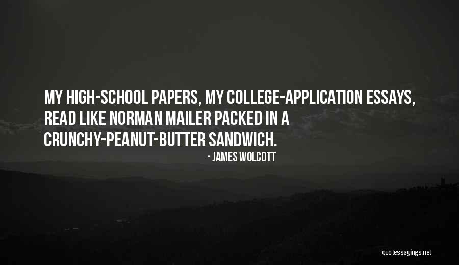 College Application Quotes By James Wolcott