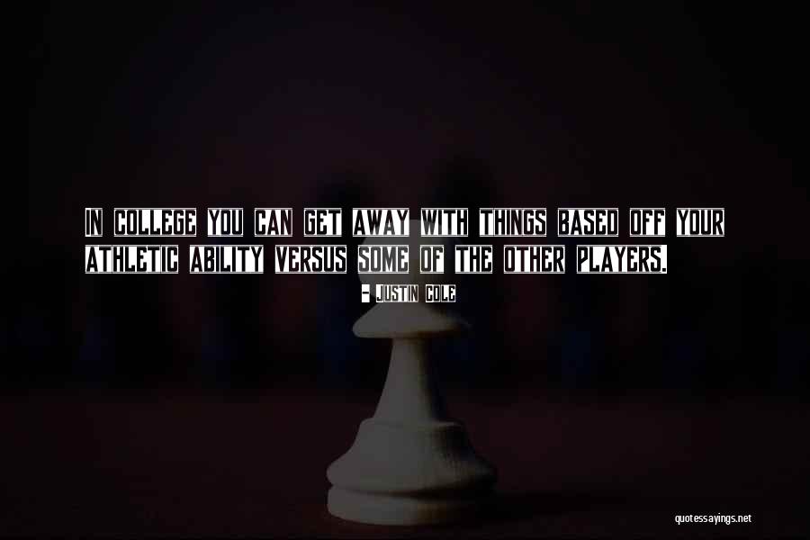 College Athletic Quotes By Justin Cole College Athletic Quotes By Justin Cole