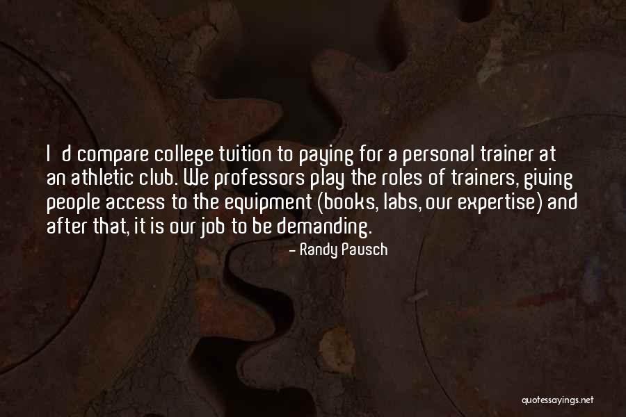 College Athletic Quotes By Randy Pausch College Athletic Quotes By Randy Pausch