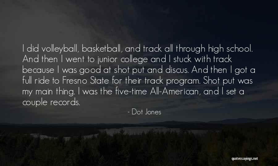 College Basketball Quotes By Dot Jones College Basketball Quotes By Dot Jones