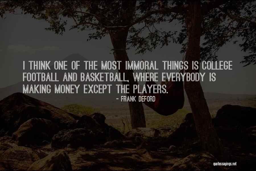 College Basketball Quotes By Frank Deford College Basketball Quotes By Frank Deford