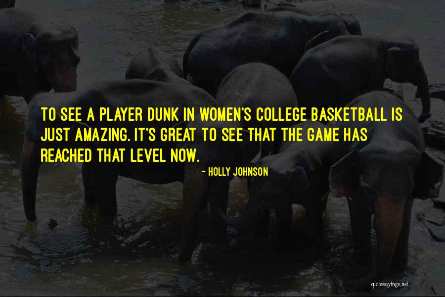 College Basketball Quotes By Holly Johnson College Basketball Quotes By Holly Johnson