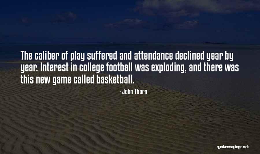 College Basketball Quotes By John Thorn College Basketball Quotes By John Thorn