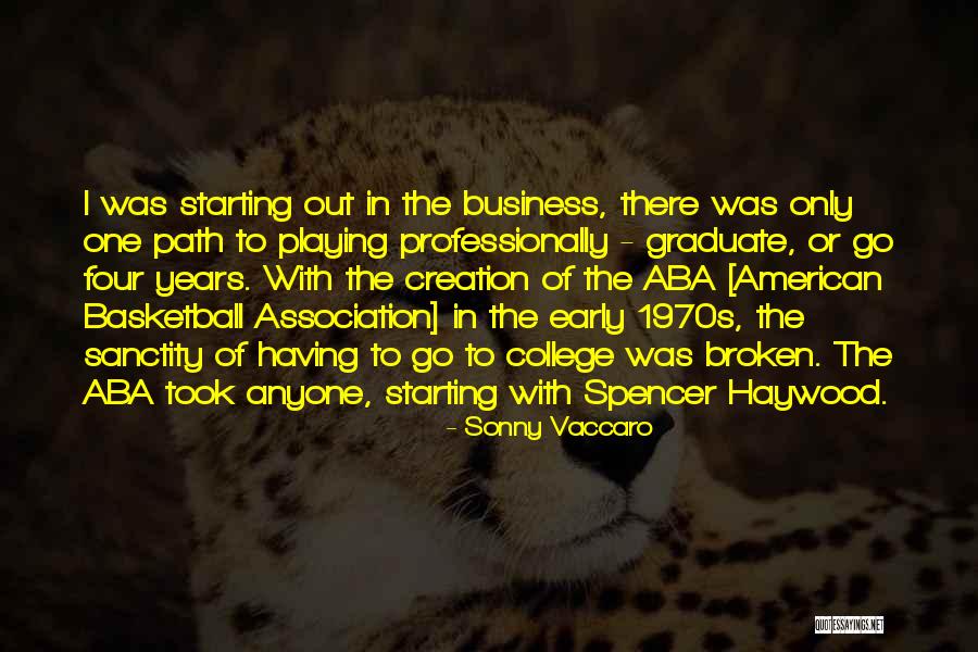 College Basketball Quotes By Sonny Vaccaro College Basketball Quotes By Sonny Vaccaro