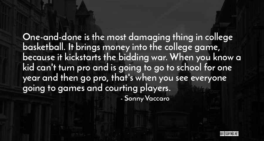 College Basketball Quotes By Sonny Vaccaro College Basketball Quotes By Sonny Vaccaro