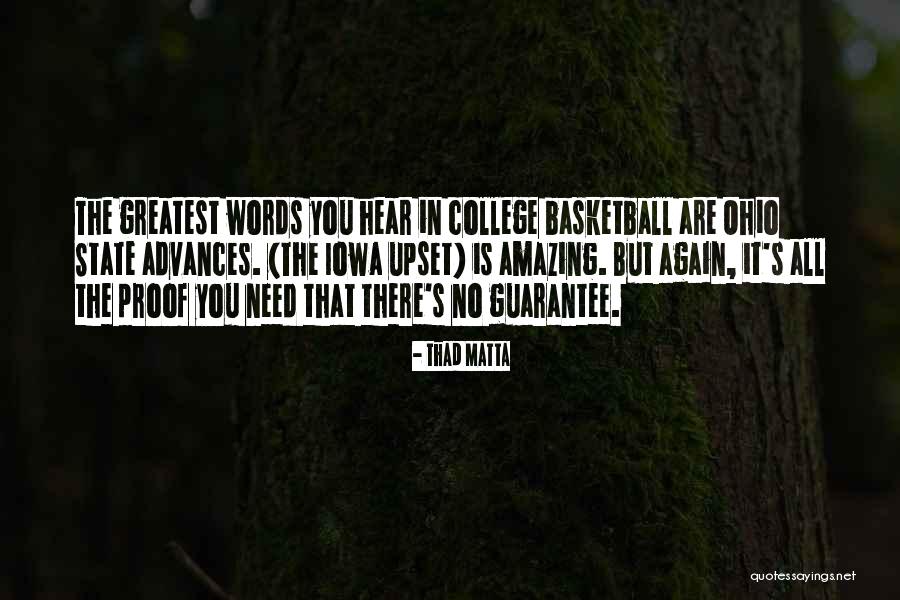 College Basketball Quotes By Thad Matta College Basketball Quotes By Thad Matta