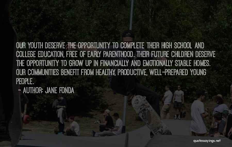 College Benefit Quotes By Jane Fonda