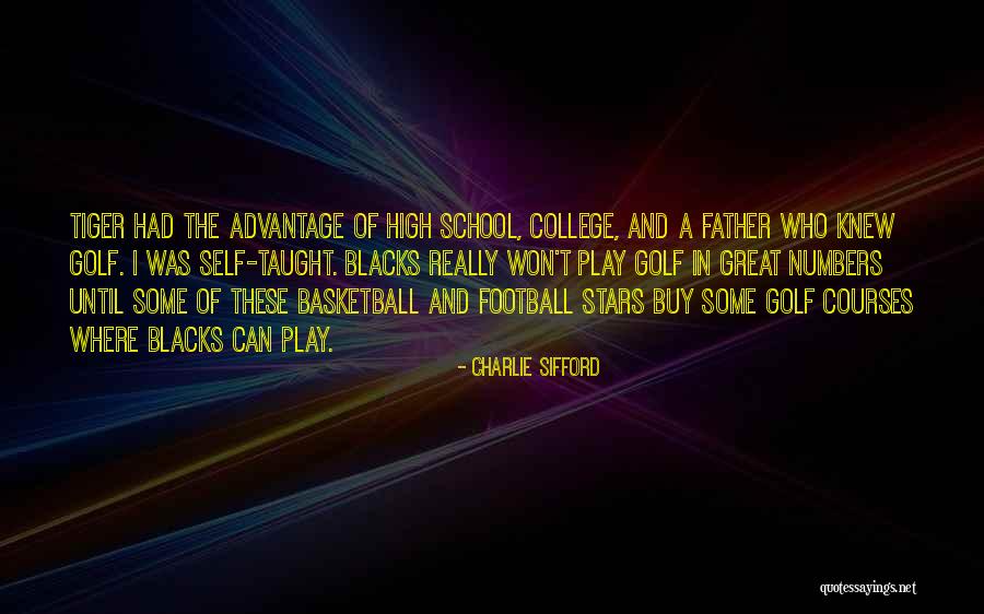 College By The Numbers Quotes By Charlie Sifford College By The Numbers Quotes By Charlie Sifford
