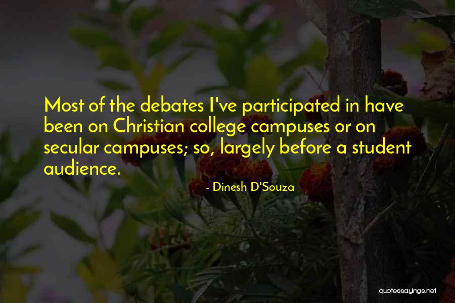 College Campuses Quotes By Dinesh D'Souza