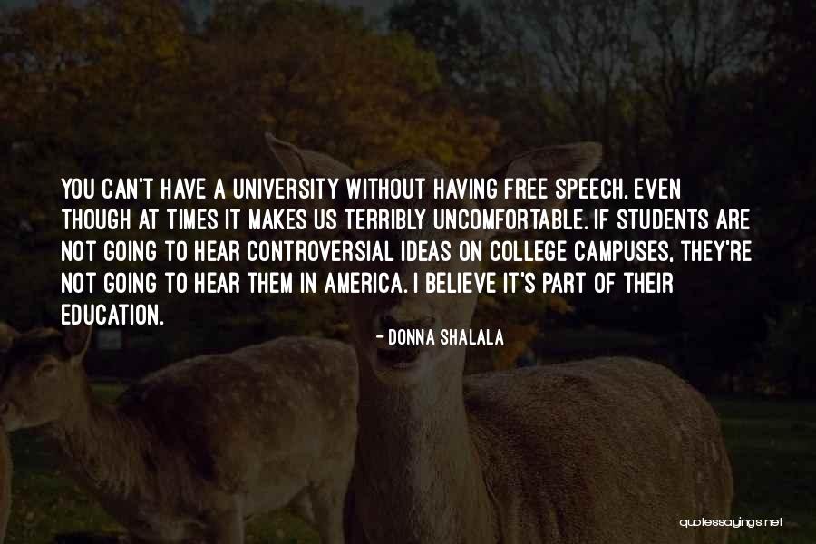 College Campuses Quotes By Donna Shalala