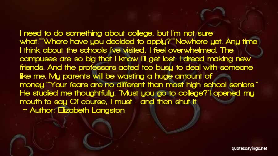 College Campuses Quotes By Elizabeth Langston