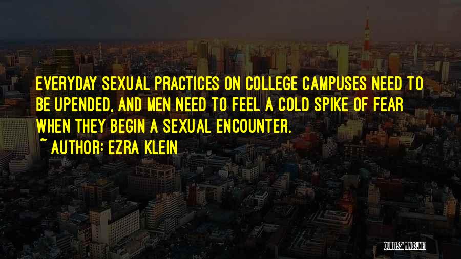 College Campuses Quotes By Ezra Klein