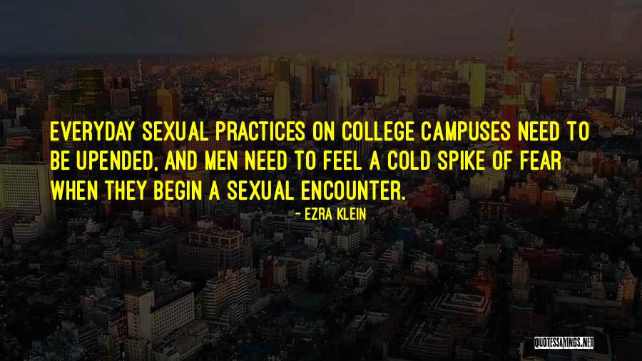 College Campuses Quotes By Ezra Klein