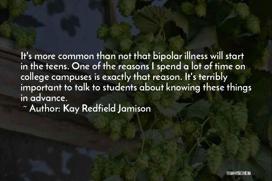 College Campuses Quotes By Kay Redfield Jamison