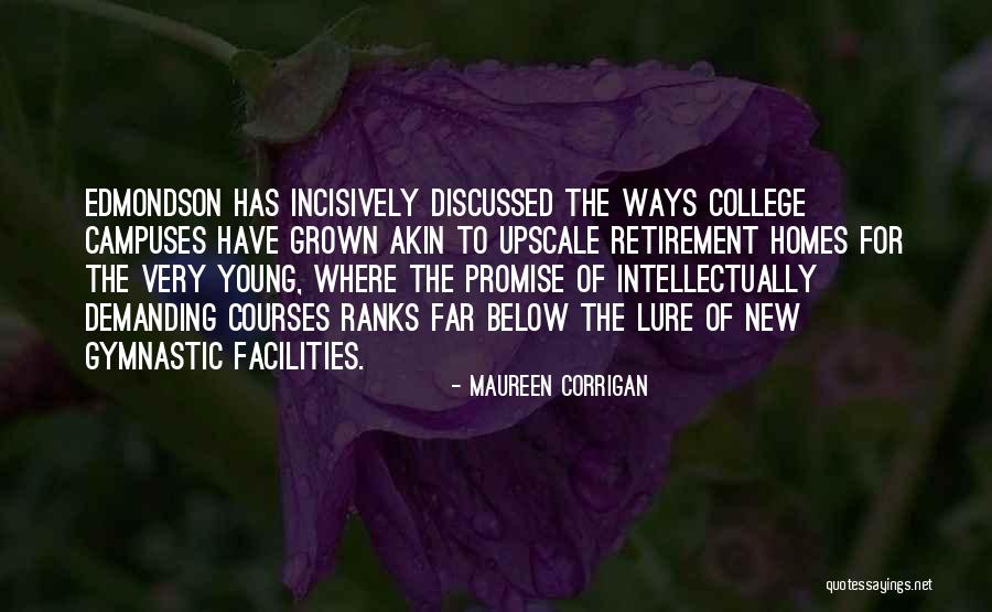 College Campuses Quotes By Maureen Corrigan