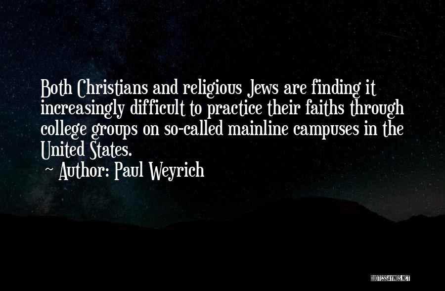 College Campuses Quotes By Paul Weyrich