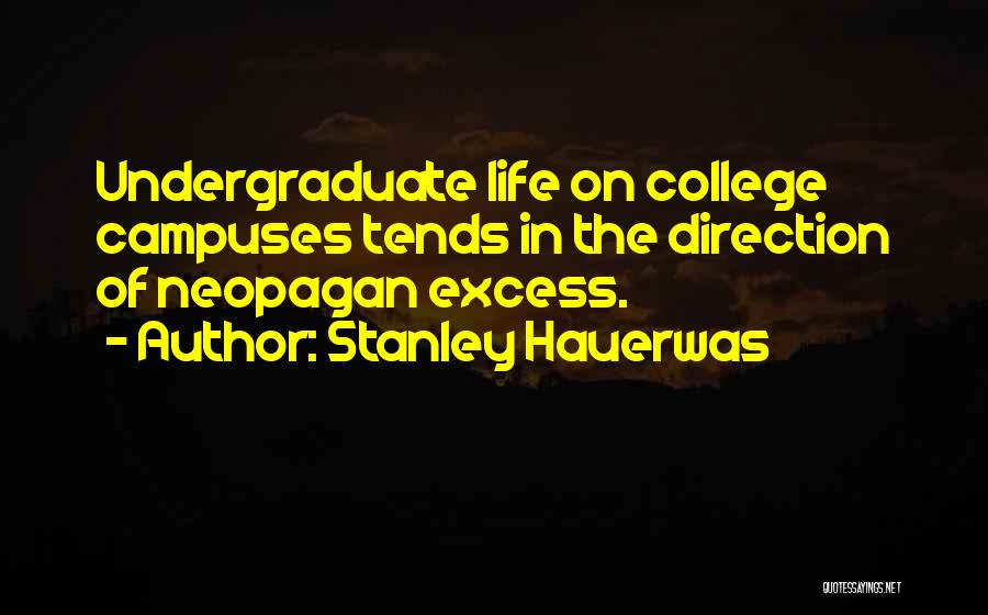 College Campuses Quotes By Stanley Hauerwas