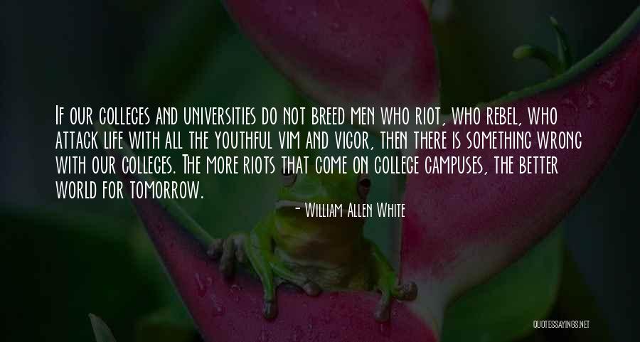 College Campuses Quotes By William Allen White