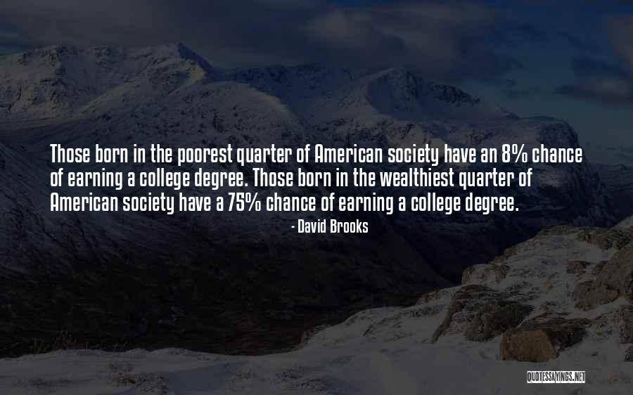 College Class Quotes By David Brooks College Class Quotes By David Brooks