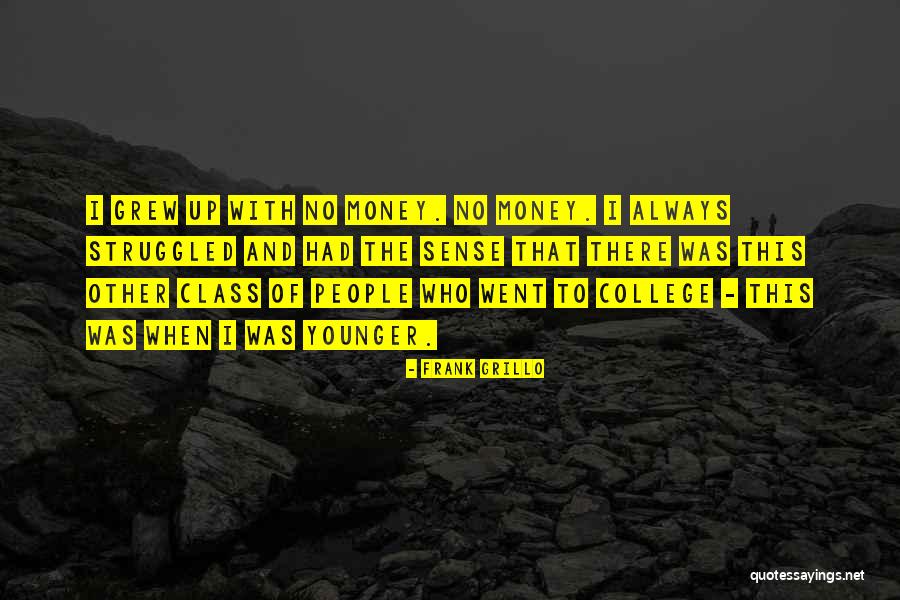 College Class Quotes By Frank Grillo College Class Quotes By Frank Grillo