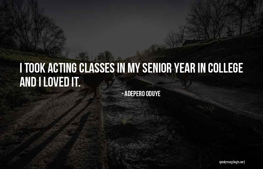College Classes Quotes By Adepero Oduye College Classes Quotes By Adepero Oduye