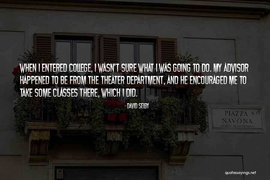 College Classes Quotes By David Selby College Classes Quotes By David Selby