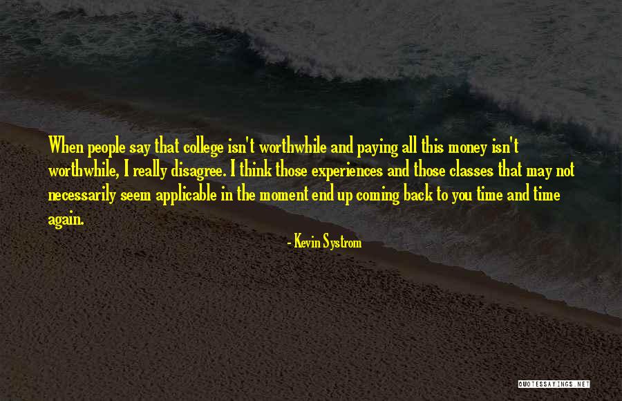 College Classes Quotes By Kevin Systrom College Classes Quotes By Kevin Systrom