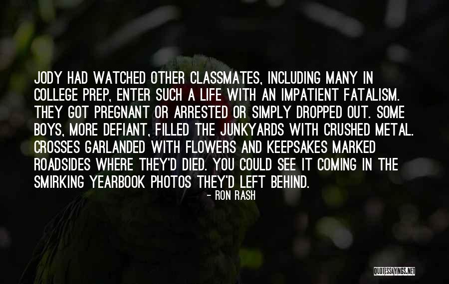 College Classmates Quotes By Ron Rash College Classmates Quotes By Ron Rash