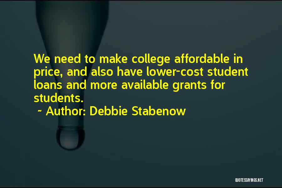 College Cost Quotes By Debbie Stabenow