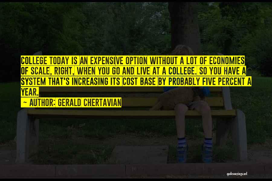 College Cost Quotes By Gerald Chertavian