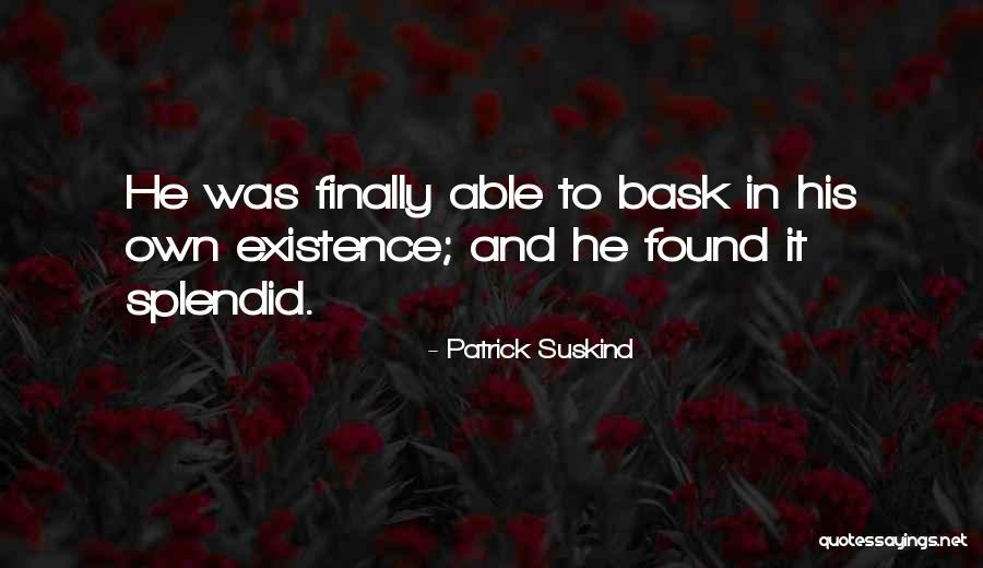 College Days Masti Quotes By Patrick Suskind College Days Masti Quotes By Patrick Suskind