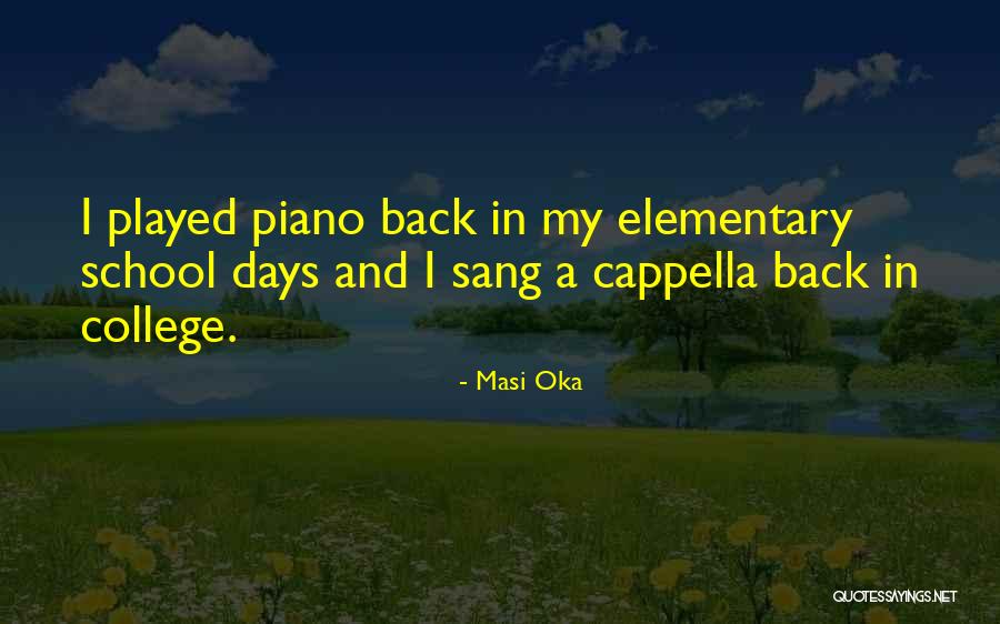 College Days Quotes By Masi Oka