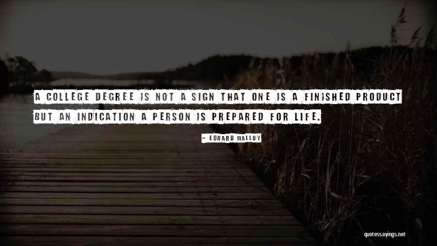 College Degrees Quotes By Edward Malloy College Degrees Quotes By Edward Malloy