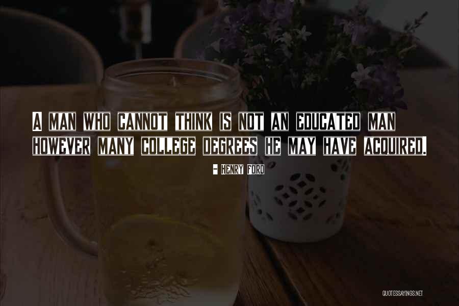 College Degrees Quotes By Henry Ford College Degrees Quotes By Henry Ford