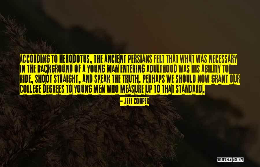 College Degrees Quotes By Jeff Cooper College Degrees Quotes By Jeff Cooper
