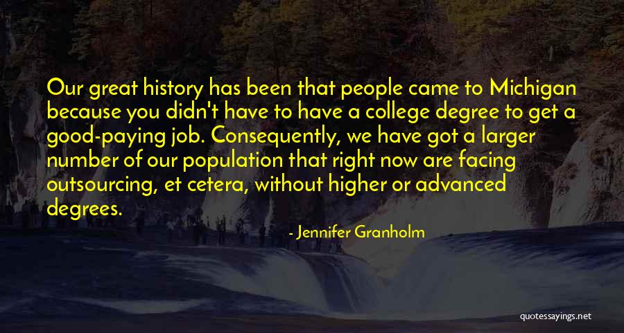 College Degrees Quotes By Jennifer Granholm College Degrees Quotes By Jennifer Granholm