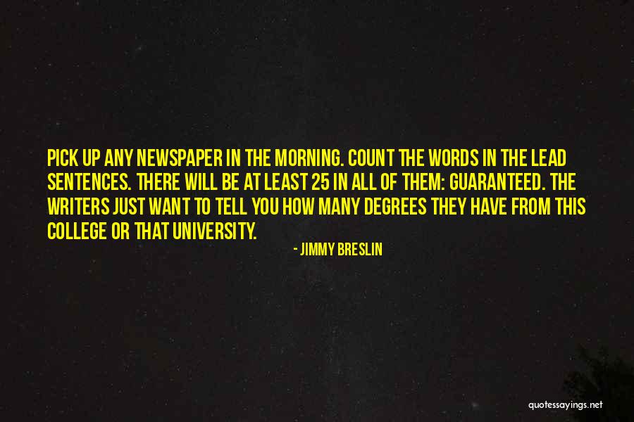 College Degrees Quotes By Jimmy Breslin College Degrees Quotes By Jimmy Breslin