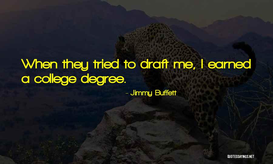 College Degrees Quotes By Jimmy Buffett College Degrees Quotes By Jimmy Buffett