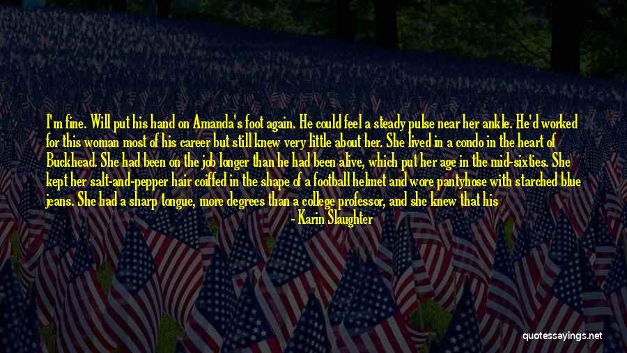 College Degrees Quotes By Karin Slaughter College Degrees Quotes By Karin Slaughter