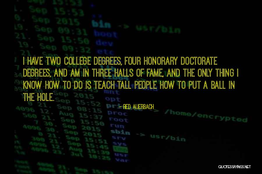 College Degrees Quotes By Red Auerbach College Degrees Quotes By Red Auerbach
