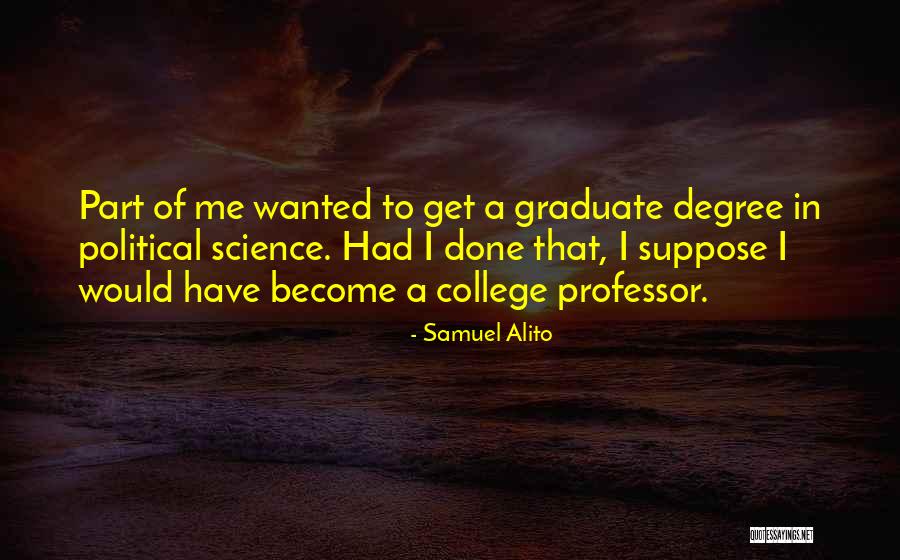 College Degrees Quotes By Samuel Alito College Degrees Quotes By Samuel Alito