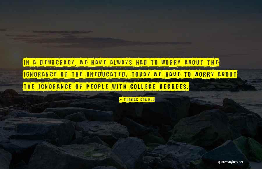 College Degrees Quotes By Thomas Sowell College Degrees Quotes By Thomas Sowell