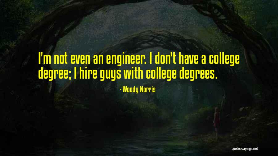 College Degrees Quotes By Woody Norris College Degrees Quotes By Woody Norris
