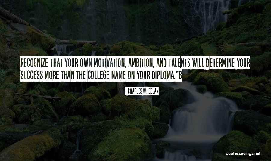 College Diploma Quotes By Charles Wheelan