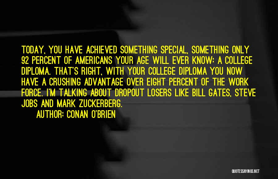 College Diploma Quotes By Conan O'Brien