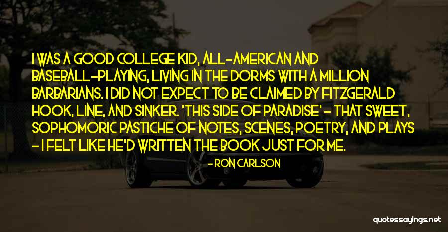 College Dorms Quotes By Ron Carlson College Dorms Quotes By Ron Carlson