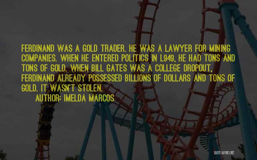 College Dropout Quotes By Imelda Marcos