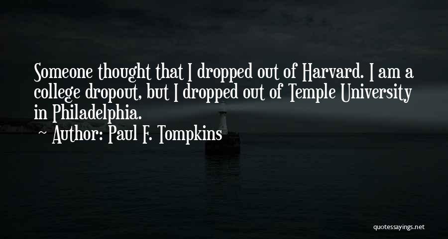 College Dropout Quotes By Paul F. Tompkins