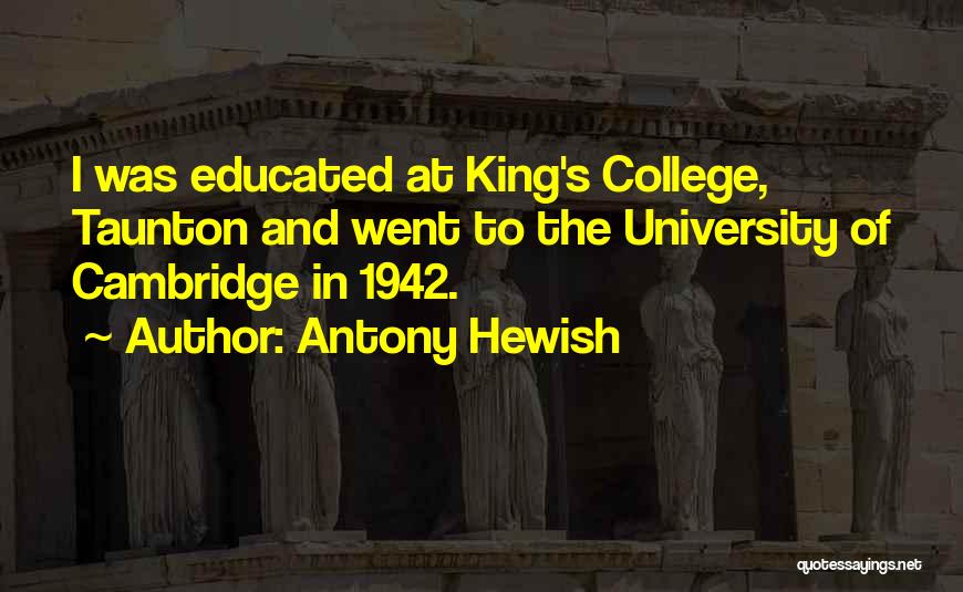 College Educated Quotes By Antony Hewish